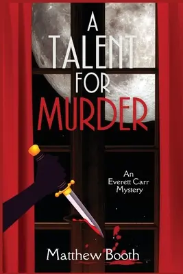 Ein Talent zum Morden: Ein Everett Carr-Krimi - A Talent for Murder: An Everett Carr Mystery