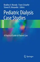 Pädiatrische Dialyse-Fallstudien: Ein praktischer Leitfaden für die Patientenversorgung - Pediatric Dialysis Case Studies: A Practical Guide to Patient Care