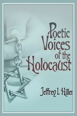 Poetische Stimmen des Holocausts - Poetic Voices of the Holocaust