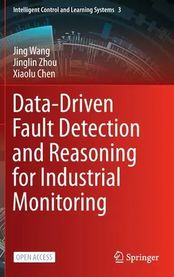 Datengestützte Fehlererkennung und Reasoning für die industrielle Überwachung - Data-Driven Fault Detection and Reasoning for Industrial Monitoring