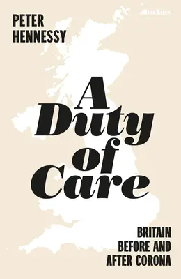 Fürsorgepflicht: Großbritannien vor und nach Covid - A Duty of Care: Britain Before and After Covid