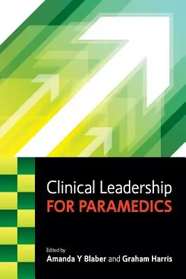 Klinische Führung für Rettungssanitäter - Clinical Leadership for Paramedics