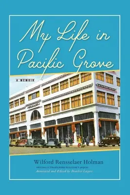 Mein Leben in Pacific Grove: Eine Erinnerung - My Life in Pacific Grove: A Memoir