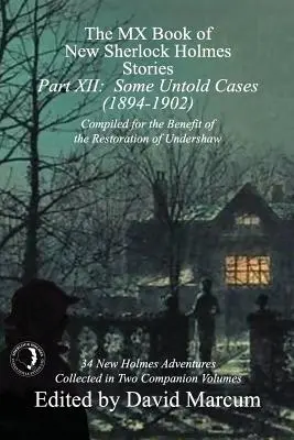 Das MX-Buch mit neuen Sherlock-Holmes-Geschichten - Teil XII: Einige unerzählte Fälle (1894-1902) - The MX Book of New Sherlock Holmes Stories - Part XII: Some Untold Cases (1894-1902)