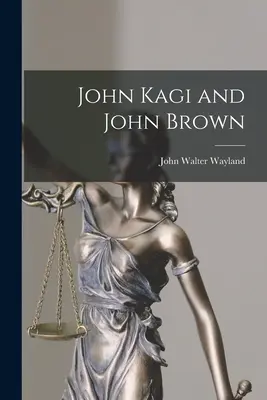 John Kagi und John Brown - John Kagi and John Brown