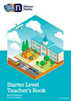 Nelson Mathe: Starter Level Teacher's Book - Nelson Maths: Starter Level Teacher's Book