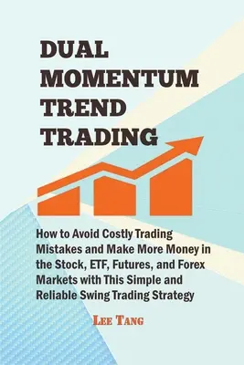 Dualer Momentum-Trendhandel - Dual Momentum Trend Trading