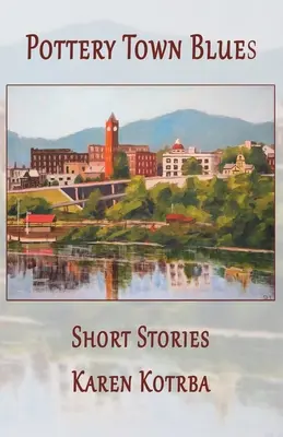 Pottery Town Blues: Kurzgeschichten - Pottery Town Blues: Short Stories