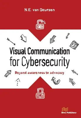 Visuelle Kommunikation für Cybersecurity: Von der Sensibilisierung zur Fürsprache - Visual Communication for Cybersecurity: Beyond Awareness to Advocacy