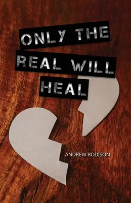 Nur das Echte wird heilen - Only the Real Will Heal