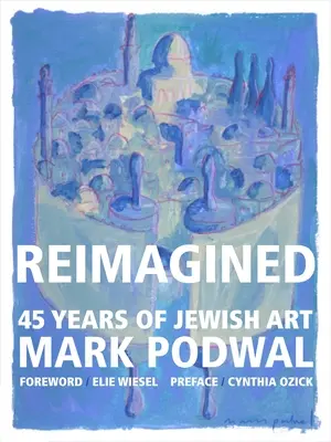 Neu erfunden: 45 Jahre jüdische Kunst - Reimagined: 45 Years of Jewish Art