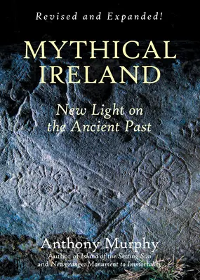 Mythisches Irland: Neues Licht auf die antike Vergangenheit - Mythical Ireland: New Light on the Ancient Past