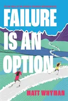 Scheitern ist eine Option - Auf den Spuren des härtesten Bergrennens der Welt - Failure is an Option - On the trail of the world's toughest mountain race