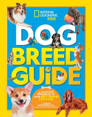 Leitfaden für Hunderassen: Ein komplettes Nachschlagewerk für Ihren besten Freund für immer - Dog Breed Guide: A Complete Reference to Your Best Friend Fur-Ever