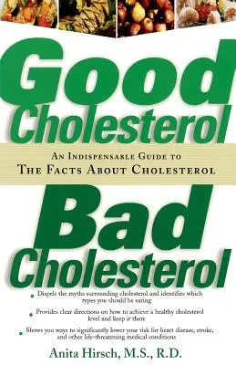 Gutes Cholesterin, schlechtes Cholesterin: Ein unverzichtbarer Leitfaden zu den Fakten über Cholesterin - Good Cholesterol, Bad Cholesterol: An Indispensable Guide to the Facts about Cholesterol