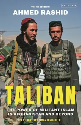 Taliban: Die Macht des militanten Islam in Afghanistan und darüber hinaus - Taliban: The Power of Militant Islam in Afghanistan and Beyond