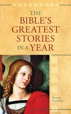 Die größten Geschichten der Bibel in einem Jahr - The Bible's Greatest Stories In A Year