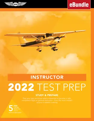 Instructor Test Prep 2022: Lernen und vorbereiten: Bestehen Sie Ihre Prüfung und wissen Sie, was notwendig ist, um ein sicherer, kompetenter Pilot zu werden, von der vertrauenswürdigsten Quelle - Instructor Test Prep 2022: Study & Prepare: Pass Your Test and Know What Is Essential to Become a Safe, Competent Pilot from the Most Trusted Sou