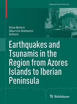 Erdbeben und Tsunamis in der Region von den Azoren bis zur Iberischen Halbinsel - Earthquakes and Tsunamis in the Region from Azores Islands to Iberian Peninsula