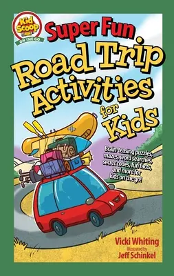 Super Fun Road Trip Activities for Kids: Rätsel, Labyrinthe, Wortsuchen, Geheimcodes, lustige Fakten und vieles mehr für Kinder, die unterwegs sind! - Super Fun Road Trip Activities for Kids: Brain-Teasing Puzzles, Mazes, Word Searches, Secret Codes, Fun Facts, and More for Kids on the Go!