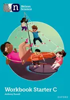 Nelson Wissenschaft: Starter Level Arbeitsbuch C - Nelson Science: Starter Level Workbook C