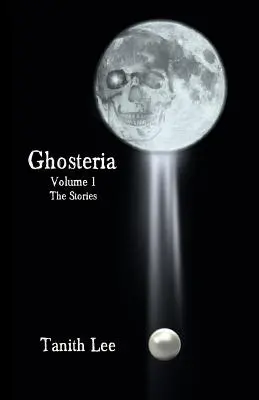 Ghosteria Band 1: Die Geschichten - Ghosteria Volume 1: The Stories