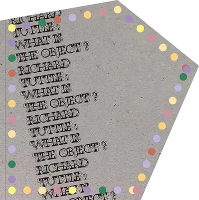 Richard Tuttle: Was ist das Objekt? - Richard Tuttle: What Is the Object?