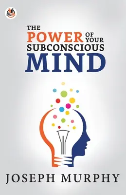 Die Macht Ihres Unterbewusstseins - The Power of Your Subconscious Mind