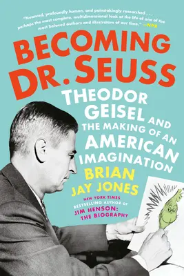 Dr. Seuss werden: Theodor Geisel und die Entstehung einer amerikanischen Vorstellungswelt - Becoming Dr. Seuss: Theodor Geisel and the Making of an American Imagination