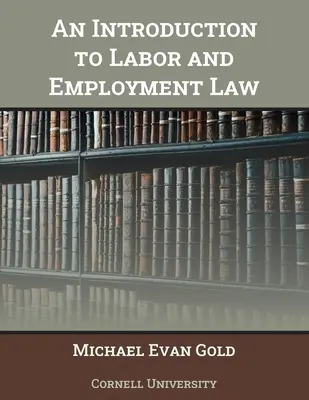 Einführung in das Arbeits- und Beschäftigungsrecht - An Introduction to Labor and Employment Law