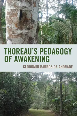 Thoreaus Pädagogik des Erwachens - Thoreau's Pedagogy of Awakening