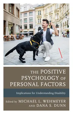 Die positive Psychologie der persönlichen Faktoren: Implikationen für das Verständnis von Behinderungen - The Positive Psychology of Personal Factors: Implications for Understanding Disability