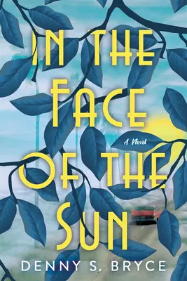 Im Angesicht der Sonne: Ein fesselnder historischer Roman, perfekt für Buchclubs - In the Face of the Sun: A Captivating Novel of Historical Fiction Perfect for Book Clubs