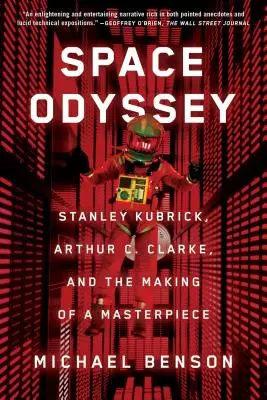 Odyssee im Weltraum: Stanley Kubrick, Arthur C. Clarke und die Entstehung eines Meisterwerks - Space Odyssey: Stanley Kubrick, Arthur C. Clarke, and the Making of a Masterpiece