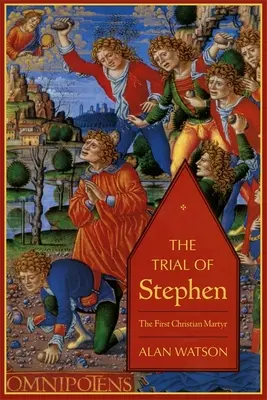 Der Prozess des Stephanus - The Trial of Stephen