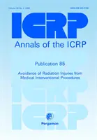 ICRP-Publikation 85 - Vermeidung von Strahlenschäden bei medizinischen Interventionsverfahren - ICRP Publication 85 - Avoidance of Radiation Injuries from Medical Interventional Procedures