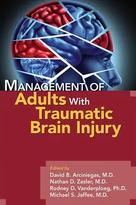 Behandlung von Erwachsenen mit traumatischen Hirnverletzungen - Management of Adults with Traumatic Brain Injury