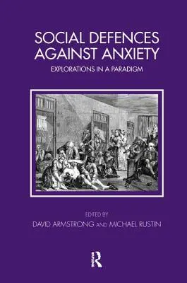 Soziale Abwehrmechanismen gegen Angst: Erkundungen in einem Paradigma - Social Defences Against Anxiety: Explorations in a Paradigm