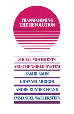 Die Umgestaltung der Revolution - Transforming the Revolution