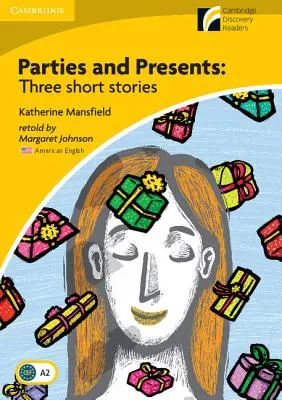 Parties and Presents Level 2 Elementary/Lower-Intermediate American English Edition: Drei Kurzgeschichten - Parties and Presents Level 2 Elementary/Lower-Intermediate American English Edition: Three Short Stories