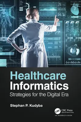 Gesundheitsinformatik: Strategien für das digitale Zeitalter - Healthcare Informatics: Strategies for the Digital Era