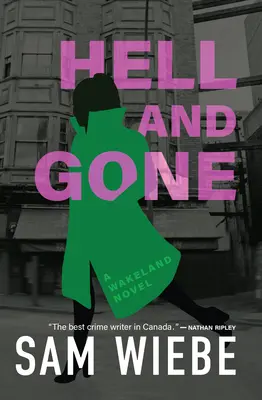 Hell and Gone: Ein Wakeland-Roman - Hell and Gone: A Wakeland Novel