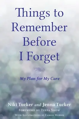 Dinge, an die ich mich erinnern muss, bevor ich sie vergesse - Things To Remember Before I Forget