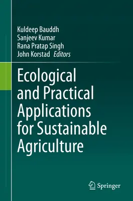 Ökologische und praktische Anwendungen für eine nachhaltige Landwirtschaft - Ecological and Practical Applications for Sustainable Agriculture