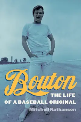 Bouton: Das Leben eines Baseball-Originals - Bouton: The Life of a Baseball Original