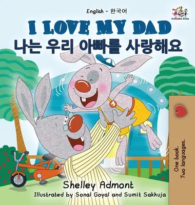 I Love My Dad (Englisch Koreanisch Zweisprachiges Buch) - I Love My Dad (English Korean Bilingual Book)