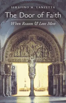 Die Tür des Glaubens: Wenn Vernunft und Liebe sich treffen - The Door of Faith: When Reason and Love Meet