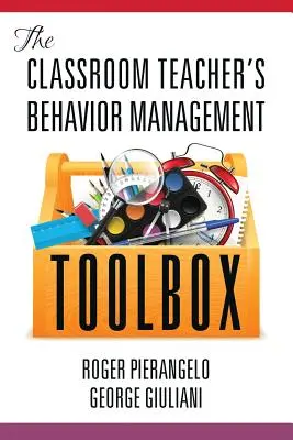 Der Werkzeugkasten für Verhaltensmanagement des Klassenlehrers - The Classroom Teacher's Behavior Management Toolbox