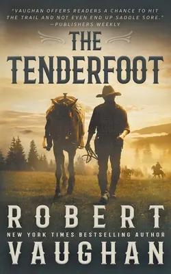 The Tenderfoot: Ein klassischer Western - The Tenderfoot: A Classic Western