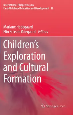 Die Erkundung von Kindern und ihre kulturelle Formung - Children's Exploration and Cultural Formation
